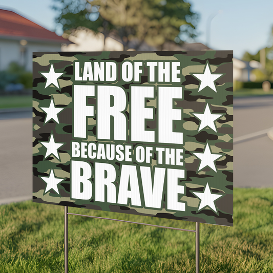 LAND OF THE FREE BECAUSE OF THE BRAVE